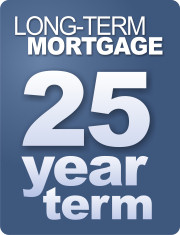 Long-Term Mortgage, 25 Year Term.